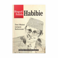 Image of Biografi politik Habibie : dari malari sampai reformasi