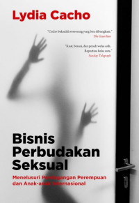 Image of Bisnis Perbudakan Seksual: Menelusuri Perdagangan Perempuan dan Anak-anak Internasional