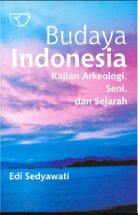 Image of Budaya Indonesia : kajian arkeologi, seni dan sejarah
