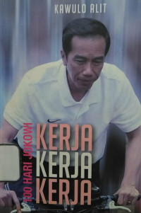 Image of 100 Hari Jokowi Kerja...Kerja...Kerja