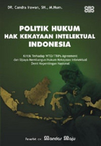 Image of Politik Hukum Hak Kekayaan Intelektual Indonesia