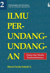 Image of Ilmu Perundang-Undangan 2: Proses dan teknik pembentukannya