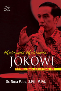 Kontroversi - Kontroversi Jokowi: Renungan Jalan 19