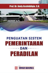 Penguatan Sistem Pemerintahan Dan Peradilan