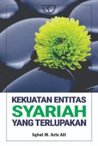 Kekuatan Entitas Syariah Yang Terlupakan