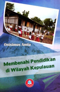 Image of Membenahi Pendidikan Di Wilayah Kepulauan