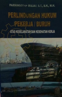 Image of Perlindungan Hukum Pekerja Atau Buruh Atas Keselamatan Dan Kesehatan Kerja