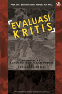 Image of Evaluasi Kritis: reorientasi evaluasi kebijakan publik dan kebijakan sosial