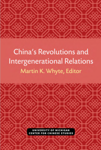 Image of CHINA'S REVOLUTIONS AND INTERGENERATIONAL RELATIONS