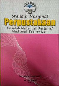 Standar Nasional Perpustakaan Sekolah Menengah Pertama/Madrasah Tsanawiyah