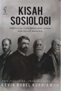 Image of Kisah Sosiologi: Pemikiran yang Mengubah Dunia dan Relasi Manusia