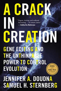 A Crack in Creation: gene editing and the unthinkable power to control evolution