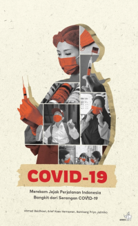 Image of COVID-19: Merekam Jejak Perjalanan Indonesia Bangkit dari Serangan Covid-19