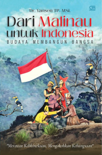 Image of Dari Malinau Untuk Indonesia: Budaya Membangun Bangsa