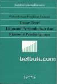 Image of Perkembangan Pemikiran Ekonomi: Dasar Teori Ekonomi Pertumbuhan dan Ekonomi Pembangunan
