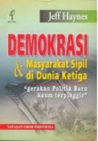 Demokrasi & masyarakat sipil di dunia ketiga : gerakan politik baru kaum terpinggir