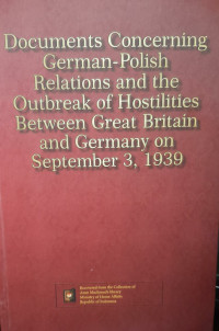 Image of Documents concerning German polish relations and the outbreak of hostilities between Great Britain and Germany on September 3, 1939