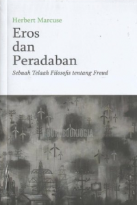 Eros dan Peradaban: Sebuah Telaah Filosofis tentang Freud