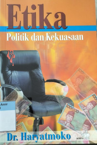 Image of Etika Politik dan Kekuasaan