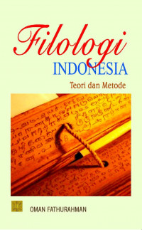 Filologi Indonesia: teori dan metode