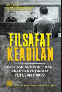 Image of Filsafat Keadilan: Biological justice dan praktiknya dalam putusan hakim