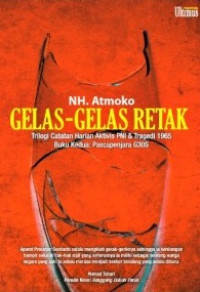 Image of Gelas-Gelas Retak: Trilogi Catatan Harian Aktivis PNI dan Tragedi 1965