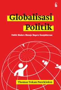 Image of Globalisasi Politik: Politik Modern Menuju Negara Kesejahteraan