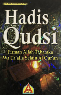Image of Hadits Qudsi: firman Allah Tabaraka Wa Ta'alla selain Al Qur'an