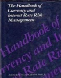 The Handbook of Currency and Interest Rate Risk Management