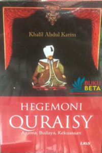 Image of Hegemoni Quraisy Agama, Budaya, Kekerasan