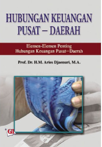 Image of Hubungan Keuangan Pusat - Daerah : elemen-elemen penting hubungan keuangan pusat - daerah