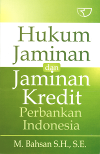 Image of Hukum Jaminan dan Jaminan Kredit Perbankan Indonesia