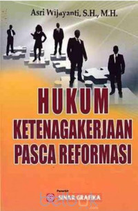 Image of Hukum Ketenagakerjaan Pasca Reformasi