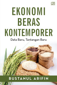 Image of Ekonomi Beras Kontemporer: data baru, tantangan baru