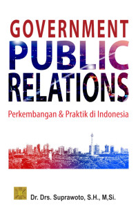 Image of Government Public Relations: perkembangan dan praktik di Indonesia