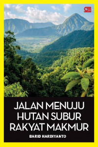 Image of Jalan Menuju Hutan Subur, Rakyat Makmur