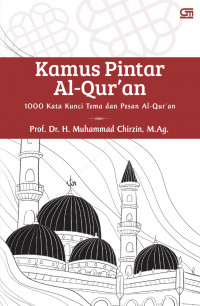 Kamus Pintar Al-Qur'an: 1000 kata kunci tema dan pesan al-qur'án