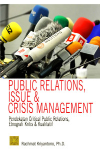 Image of Public Relation, Issue & Crisis Management: pendekatan critical public relations, etnografi kritis & kualitatif