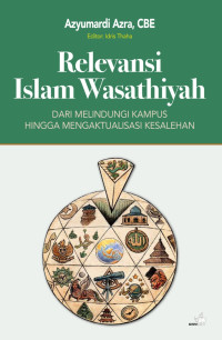 Image of Relevansi Islam Wasathiyah: dari melindungi kampus hingga mengaktualisasi kesalehan