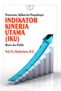 Indikator Kinerja Utama (IKU) : perencanaan, aplikasi dan pengembangan bisnis dan publik