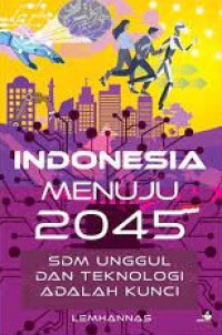 Image of Indonesia Menuju 2045: SDM Unggul dan Teknologi Adalah Kunci