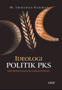 Image of Ideologi politik PKS : dari masjid kampus ke gedung parlemen