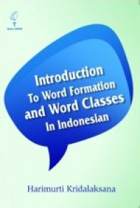 Introduction to Word Formation and Word Classes in Indonesian