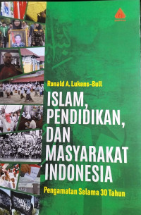 Islam, Pendidikan, dan Masyarakat Indonesia: Pengamatan Selama 30 Tahun