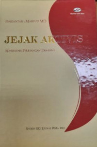 Image of Jejak Aktivis : Konsistensi Perjuangan Idealisme