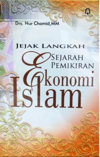 Jejak Langkah Sejarah Pemikiran Ekonomi Islam