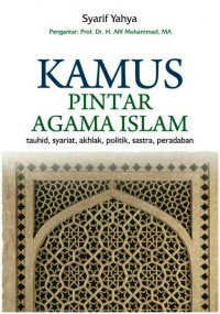 Image of Kamus Pintar Agama Islam: tauhid, syariat, akhlak, politik, sastra, peradaban