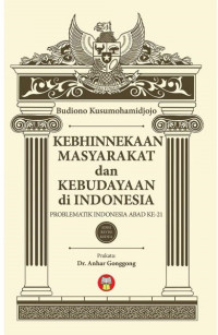 Image of Kebhinnekaan Masyarakat Dan Kebudayaan Di Indonesia: Probelatik Indonesia Abad Ke-21