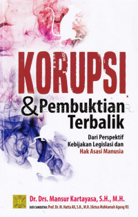Image of Korupsi dan Pembuktian Terbaik : Dari Perspektif Kebijakan Legislasi dan Hak Asasi Manusia