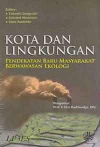 Image of Kota dan Lingkungan : Pendekatan Baru Masyarakat Berwawasan Ekologi